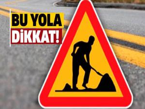 DİKKAT KAPALI YOL!